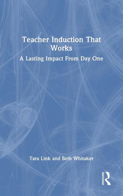 Teacher Induction That Works
