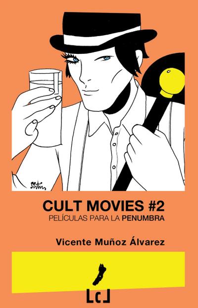 Cult Movies 2. Películas para la penumbra
