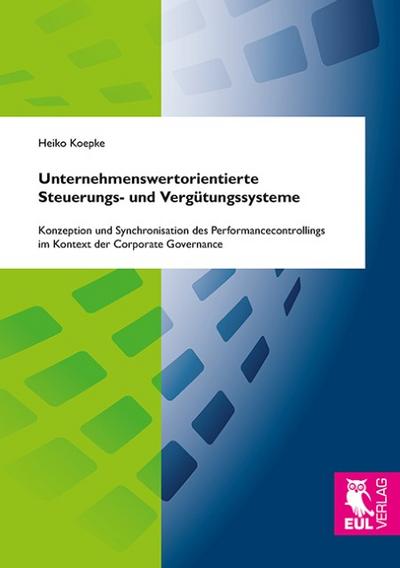 Unternehmenswertorientierte Steuerungs- und Vergütungssysteme
