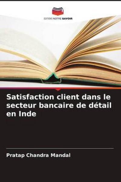 Satisfaction client dans le secteur bancaire de détail en Inde