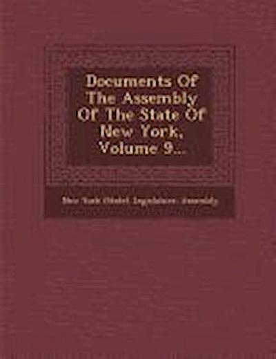 Documents of the Assembly of the State of New York, Volume 9...