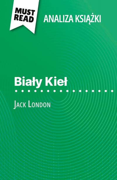 Bia¿y Kie¿ ksi¿¿ka Jack London (Analiza ksi¿¿ki)