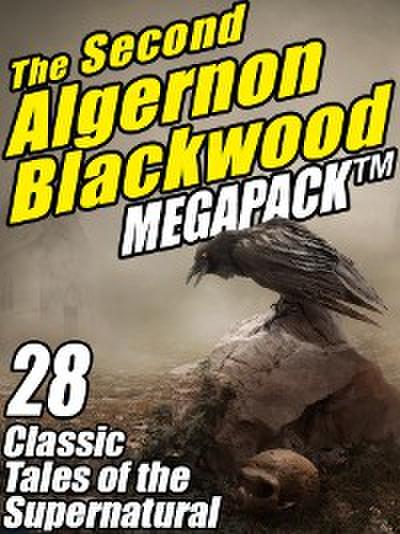The Second Algernon Blackwood MEGAPACK®