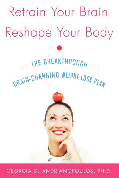 Retrain Your Brain, Reshape Your Body