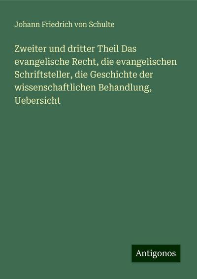 Schulte, J: Zweiter und dritter Theil Das evangelische Recht