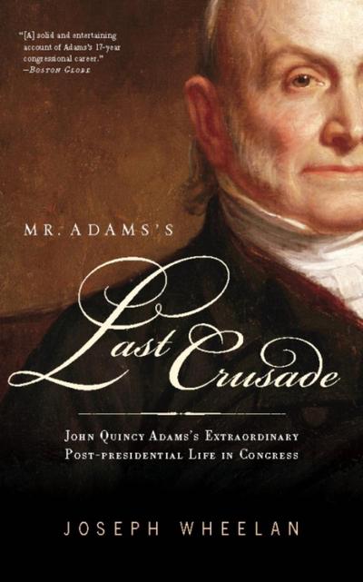 Mr. Adams’s Last Crusade