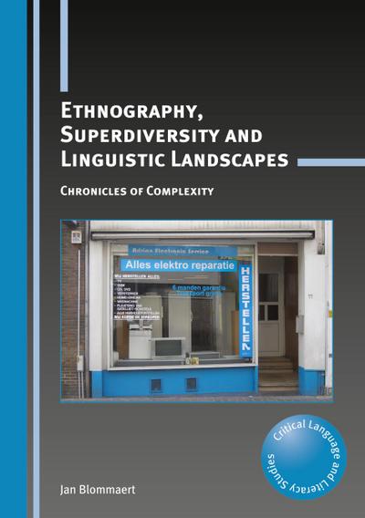 Ethnography, Superdiversity and Linguistic Landscapes