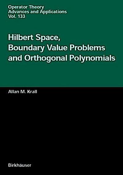 Hilbert Space, Boundary Value Problems and Orthogonal Polynomials