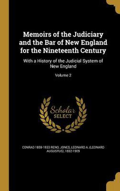 Memoirs of the Judiciary and the Bar of New England for the Nineteenth Century