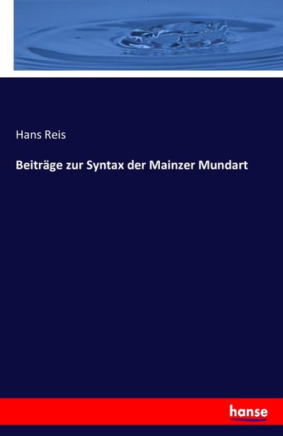 Beiträge zur Syntax der Mainzer Mundart