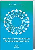 Der Matrixcode und die Bewußtseinsformeln