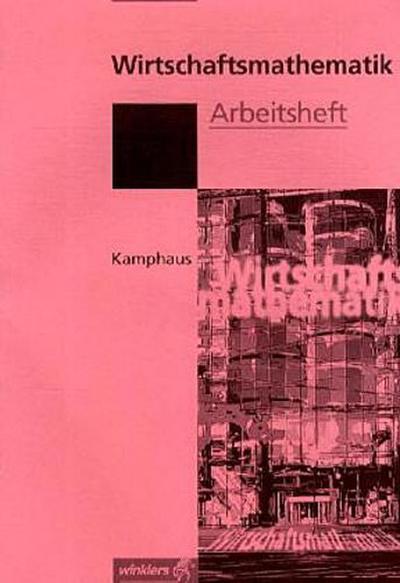 Wirtschaftsmathematik, Berufsfachschule, Arbeitsheft m. CD-ROM