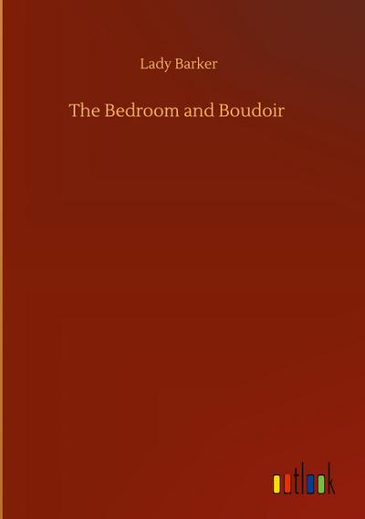 The Bedroom and Boudoir