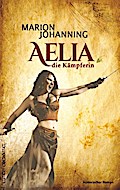 Aelia, die Kämpferin