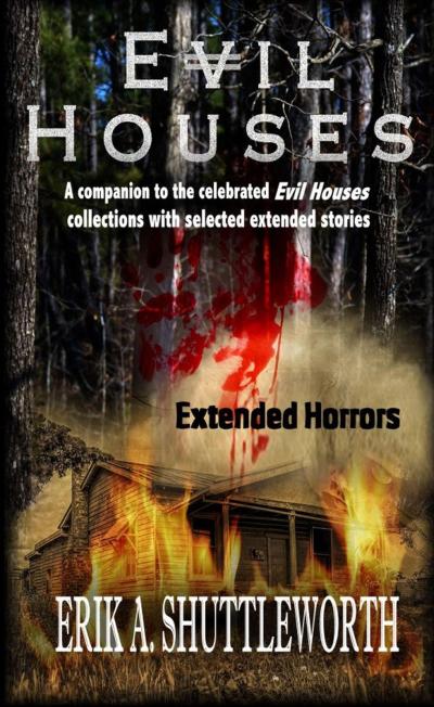 Evil Houses: Extended Horrors