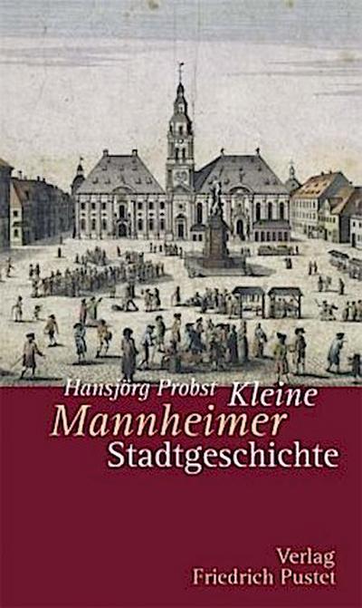 Kleine Mannheimer Stadtgeschichte