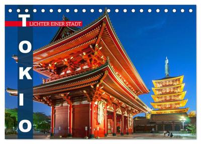 Tokio: Lichter einer Stadt (Tischkalender 2024 DIN A5 quer), CALVENDO Monatskalender