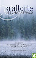 Kraftorte im Schwarzwald