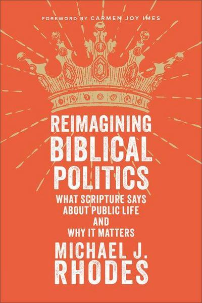 Reimagining Biblical Politics