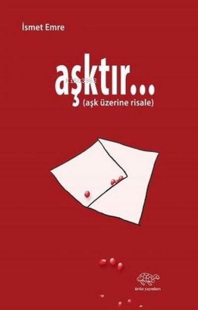 Asktir Ask Üzerine Risale