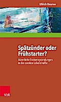 Spätzünder oder Frühstarter?