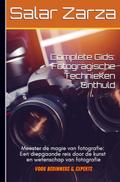 Volledige gids: Fotografische technieken Onthuld