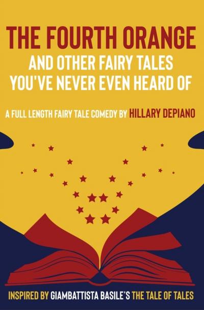 The Fourth Orange and Other Fairy Tales You’ve Never Even Heard Of
