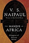 The Masque Of Africa - V. S. Naipaul