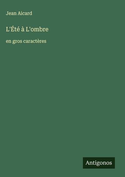 L’Été à L’ombre