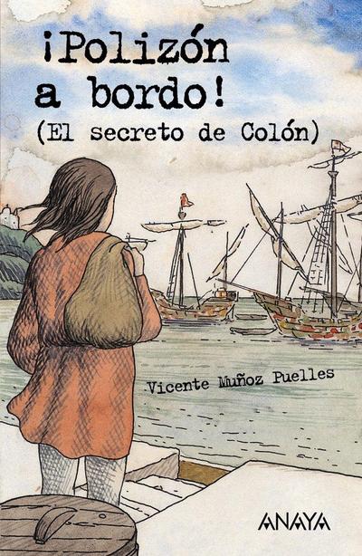 ¡Polizón a bordo! : (el secreto de Colón)