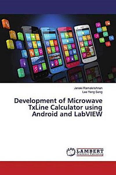 Development of Microwave TxLine Calculator using Android and LabVIEW