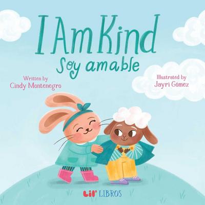 I Am Kind / Soy Amable (Bilingual: English & Spanish)