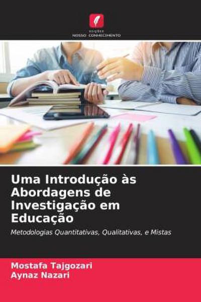 Uma Introdução às Abordagens de Investigação em Educação