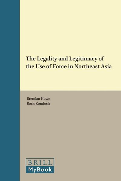 The Legality and Legitimacy of the Use of Force in Northeast Asia
