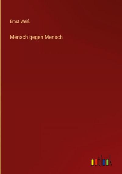 Mensch gegen Mensch