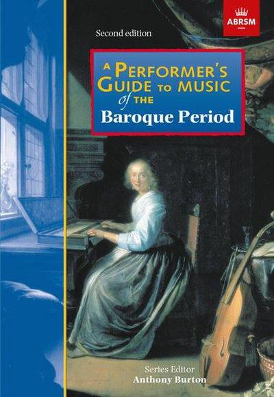 A Performer’s Guide to Music of the Baroque Period