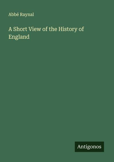 A Short View of the History of England