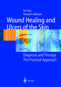 Wound Healing and Ulcers of the Skin