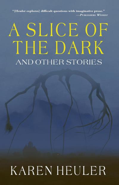A Slice of the Dark and Other Stories
