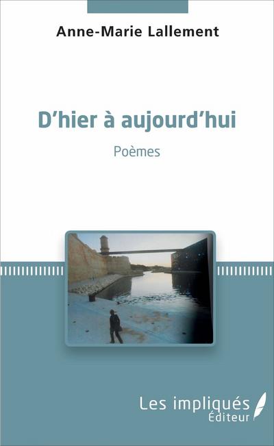 D’hier à aujourd’hui