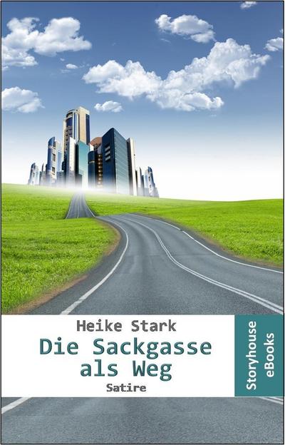 Die Sackgasse als Weg