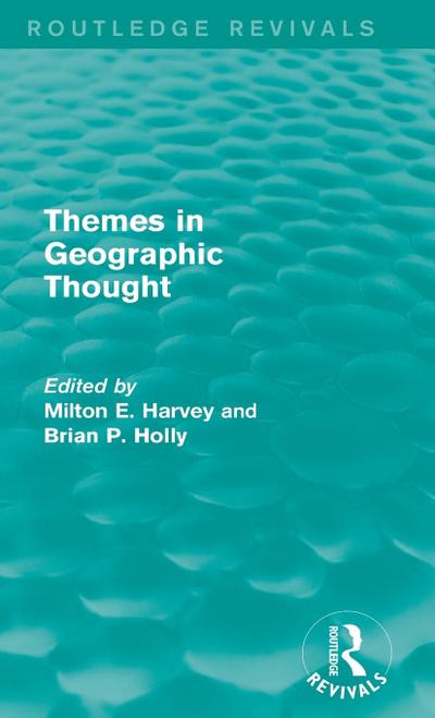 Themes in Geographic Thought (Routledge Revivals)