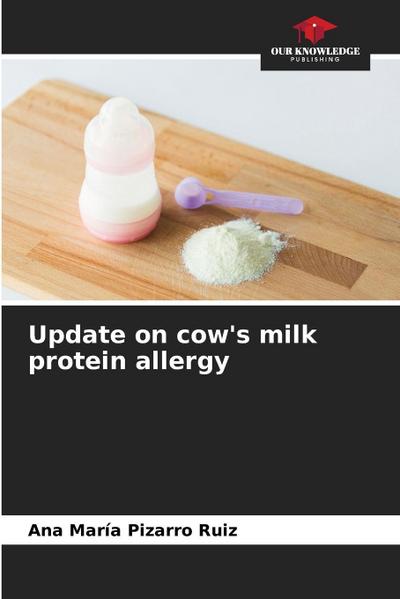 Update on cow’s milk protein allergy