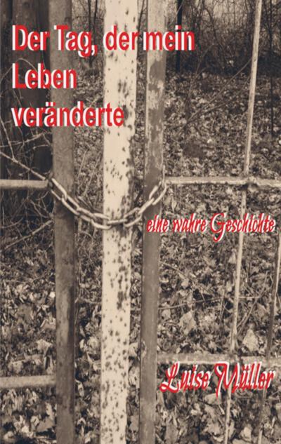 Der Tag, der mein Leben veränderte