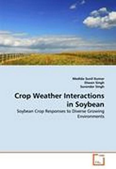 Crop Weather Interactions in Soybean