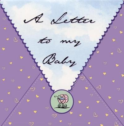 LETTER TO MY BABY