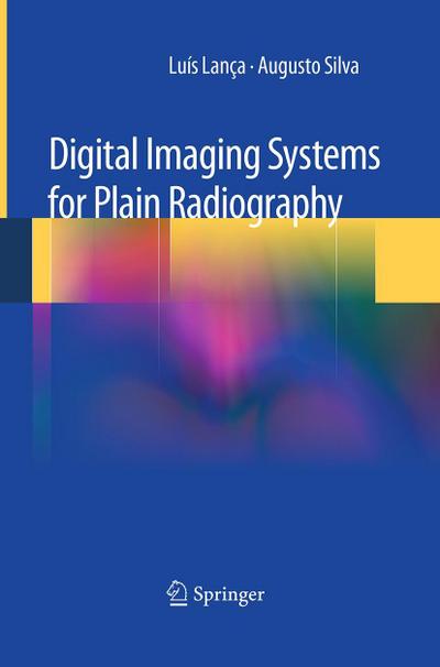 Digital Imaging Systems for Plain Radiography