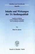 Inhalte und Wirkungen der TA Siedlungsabfall.