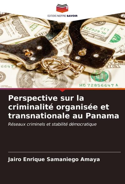 Perspective sur la criminalité organisée et transnationale au Panama