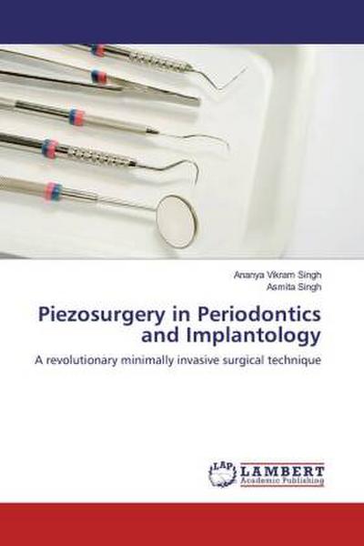Piezosurgery in Periodontics and Implantology